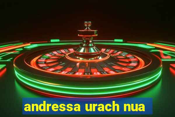 andressa urach nua